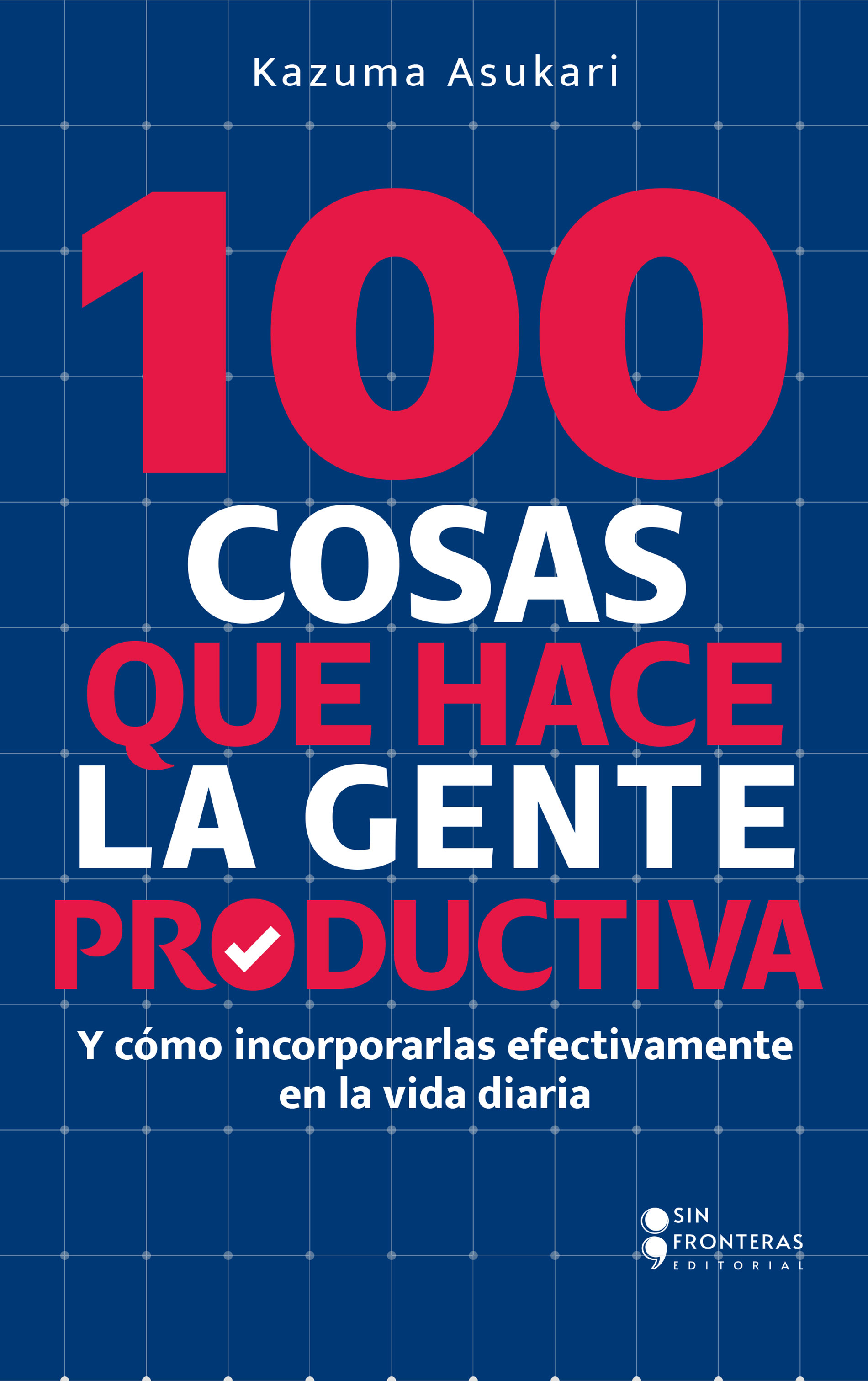 Portada de 100 cosas que hace la gente productiva