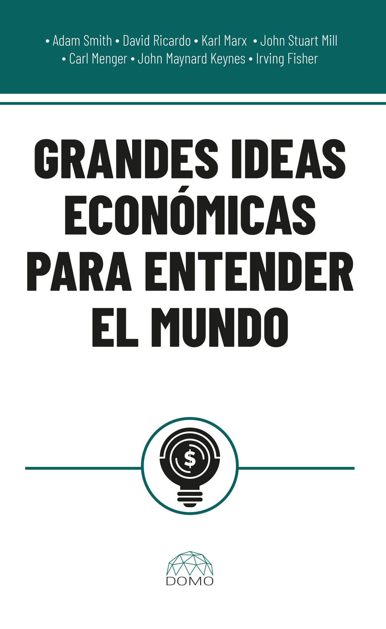 Portada de Grandes ideas económicas para entender el mundo