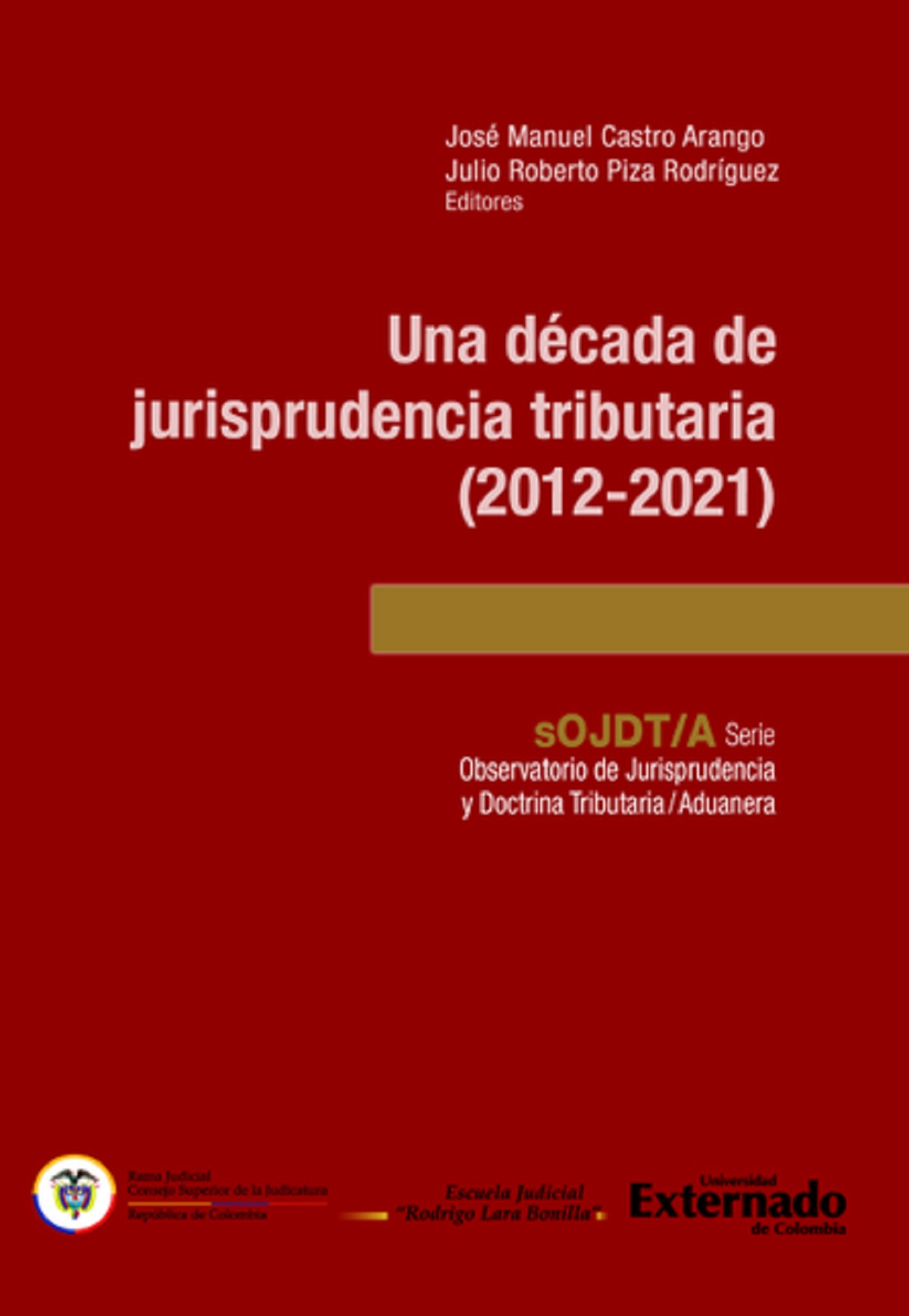Portada de Una década de jurisprudencia tributaria (2012-2021)