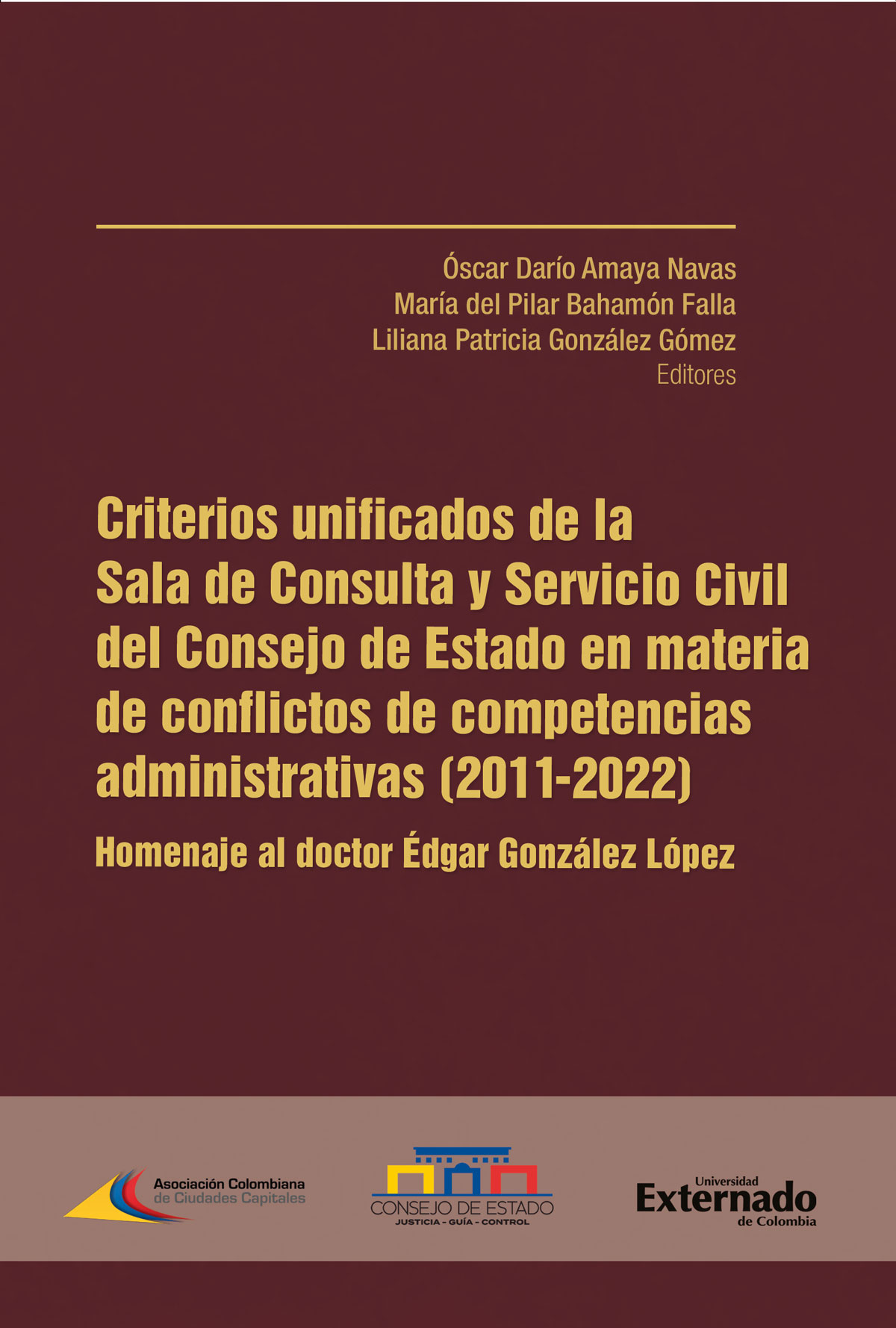 Portada de Criterios unificados de la Sala de Consulta y Servicio Civil del Consejo de Estado en materia de conflictos de competencias administrativas (2011-2022)