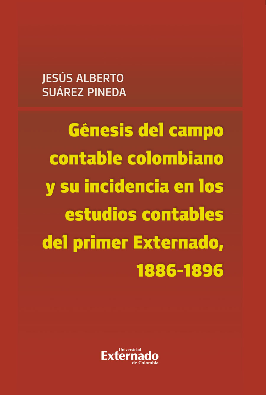 Portada de Génesis del campo contable colombiano y su incidencia en los estudios contables del primer Externado, 1886-1896