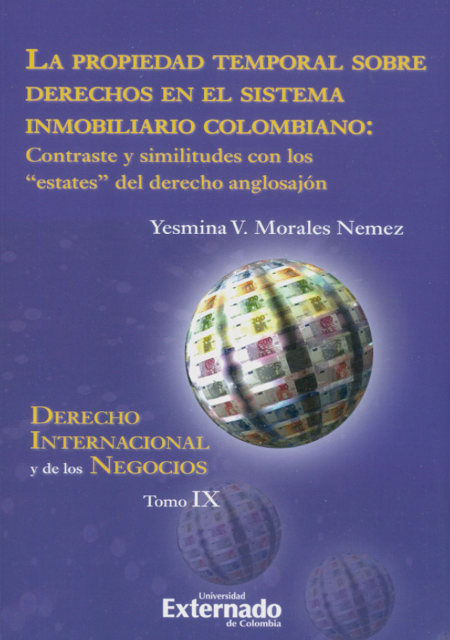Portada de La propiedad temporal sobre derechos en el sistema inmobiliario colombiano