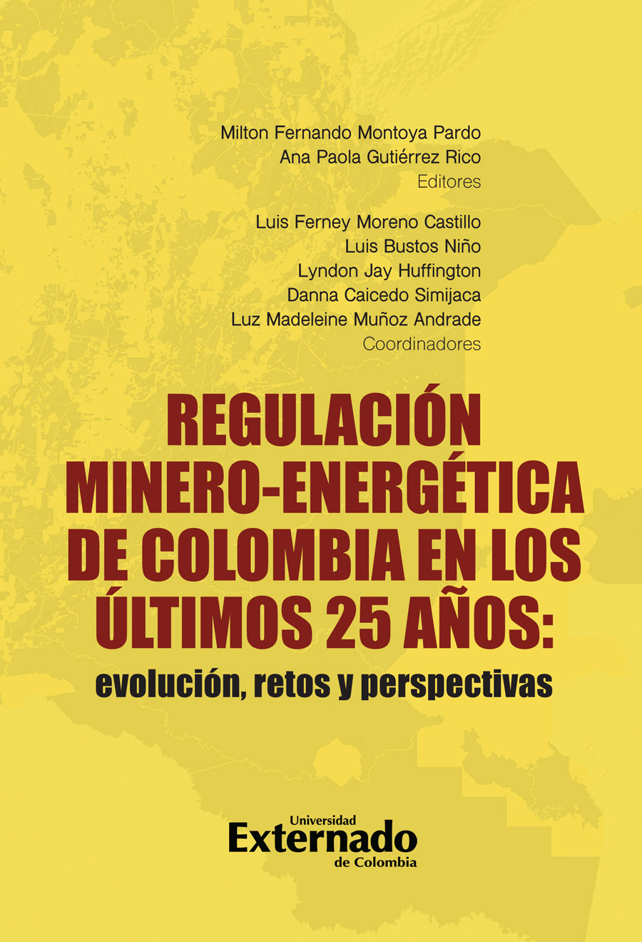 Portada de Regulación minero-energética de Colombia en los últimos 25 años: evolución, retos y perspectivas