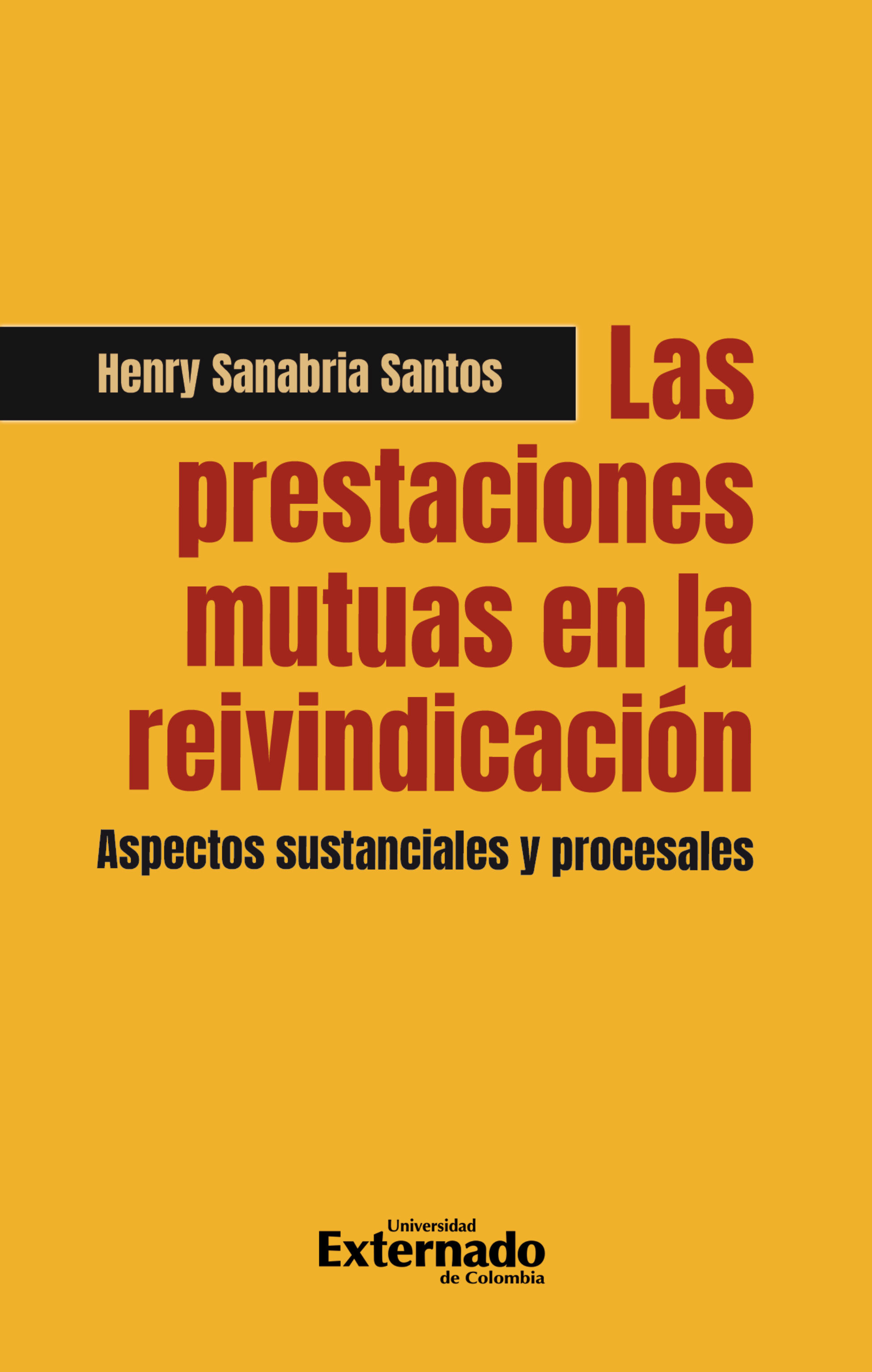 Portada de Las prestaciones mutuas en la reivindicación · Henry Sanabria Santos