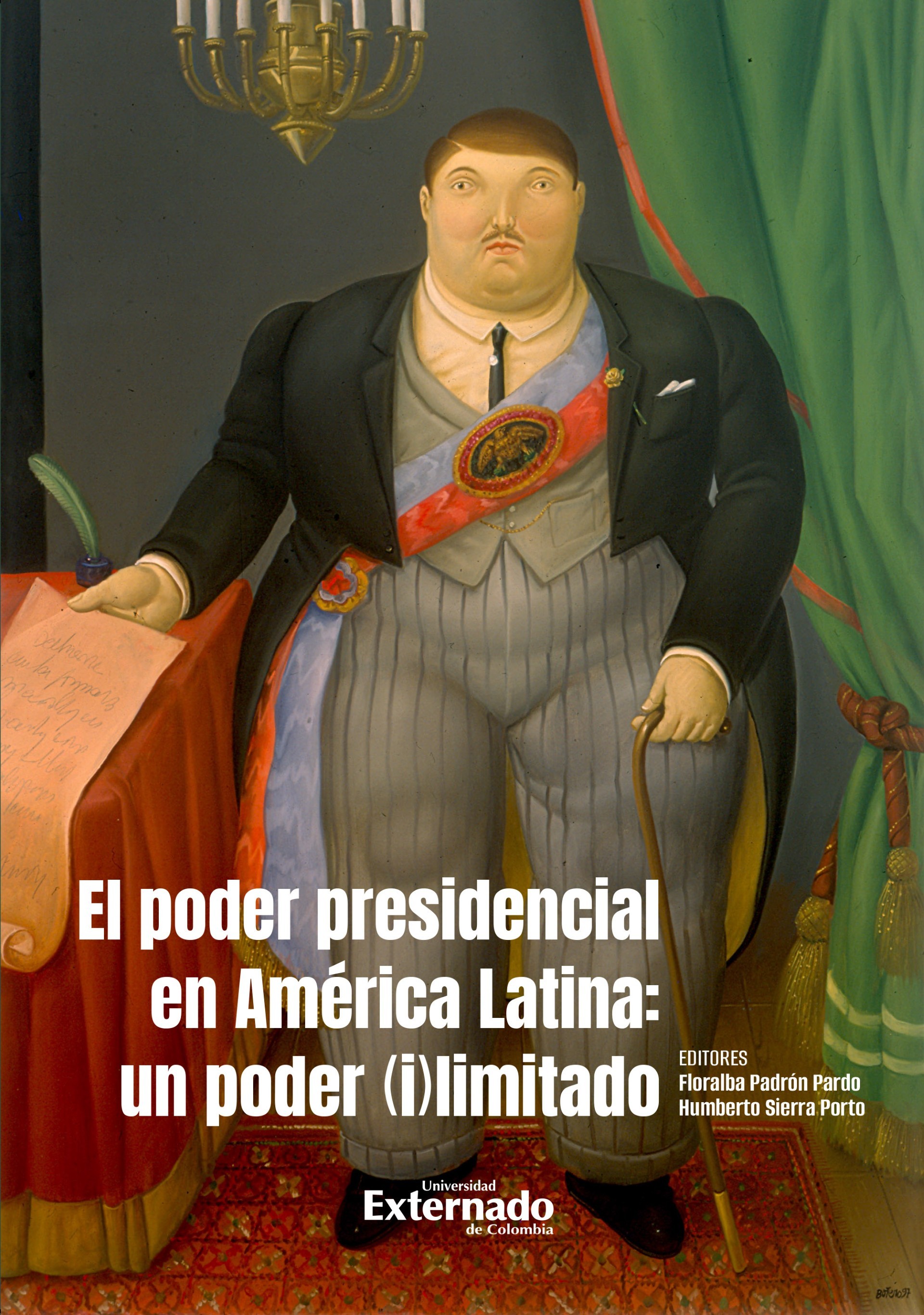 Portada de El poder presidencial en América Latina:ïun poder (i)limitado.