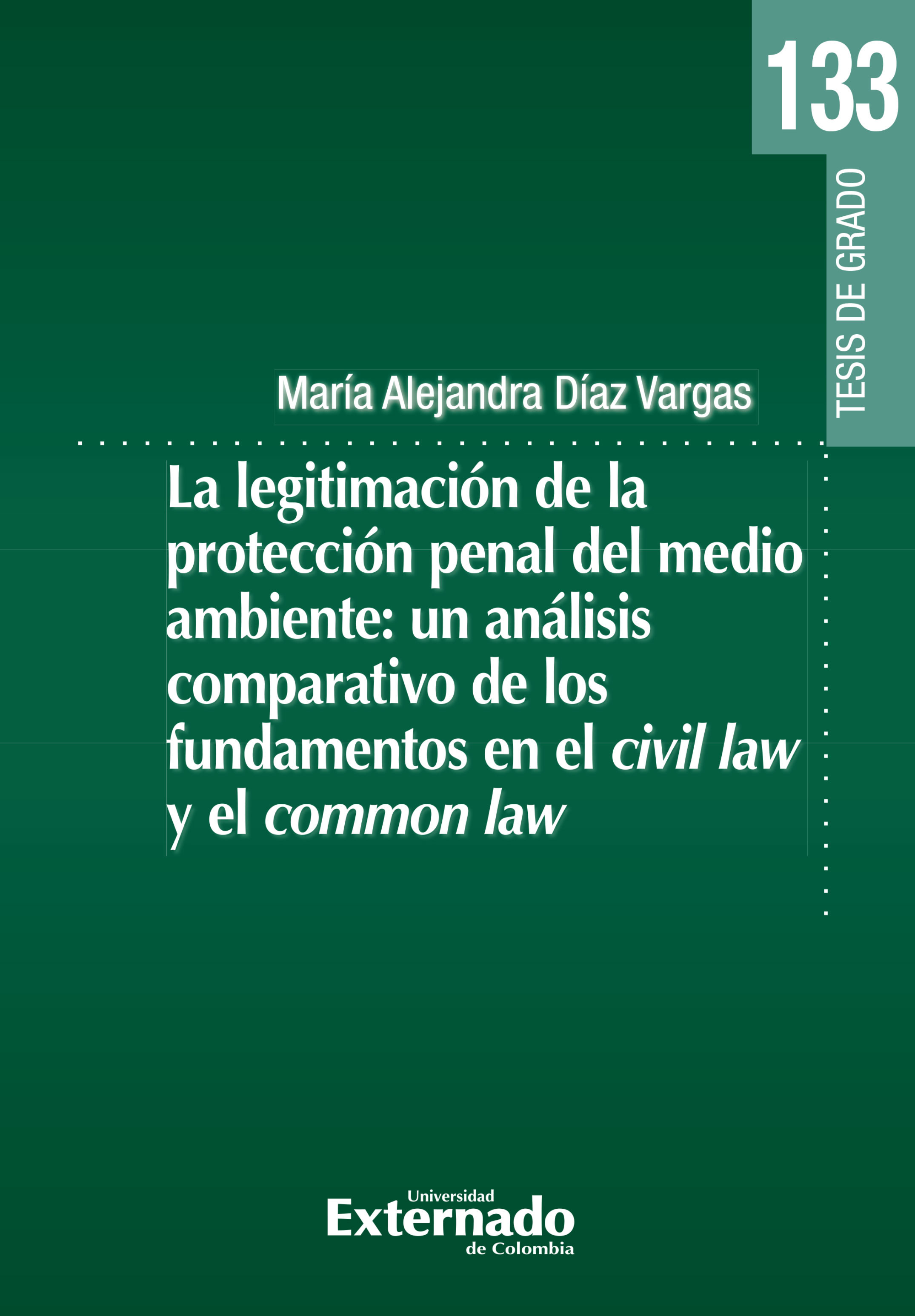 Portada de La legitimación de la protección penal del medio ambiente: un análisis comparativo de los fundamentos en el civil law y el common law