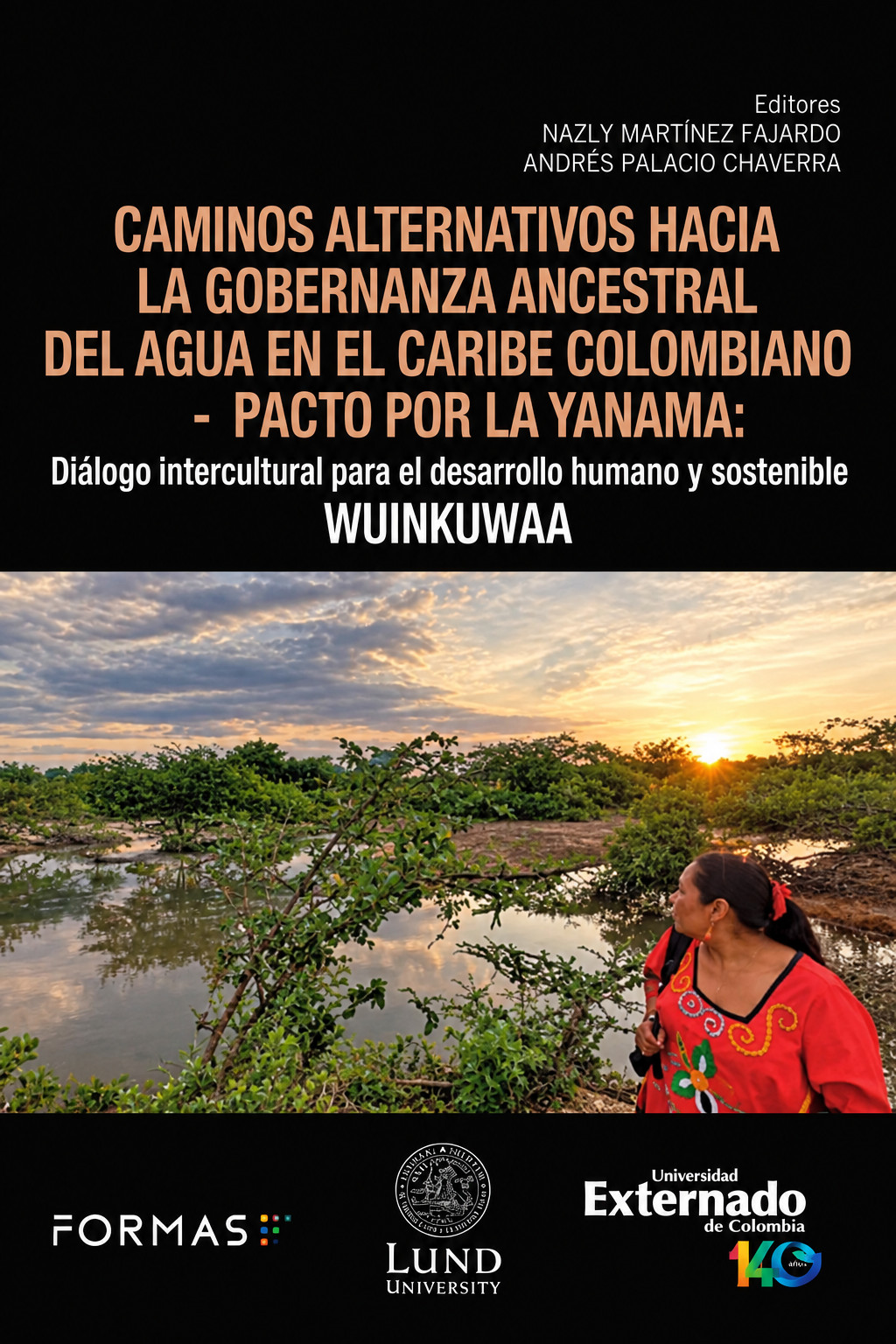 Portada de Caminos alternativos hacia la gobernanza ancestral del agua en el Caribe colombiano - Pacto por la Yanama: