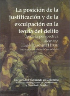 Portada de La posición de la justificación y de la exculpación en la teoría del delito desde la perspectiva alemana · Hans Joachim Hirsh