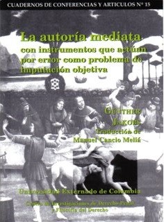 Portada de La autoría mediata con instrumentos que actúan por error como problema de imputación objetiva