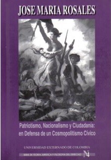 Portada de Patriotismo, nacionalismo y ciudadanía: en defensa de un cosmopolitismo cívico · José María Rosales