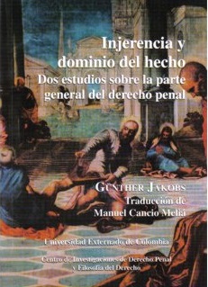 Portada de Injerencia y dominio del hecho. Dos estudios sobre la parte general del derecho penal
