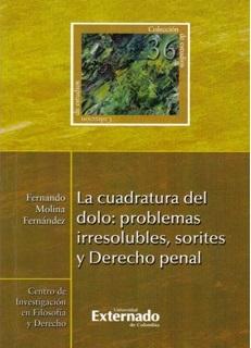 Portada de La cuadratura del dolo: problemas irresolubles, sorites y Derecho penal