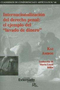 Portada de Internacionalización del derecho penal: el ejemplo del lavado de dinero