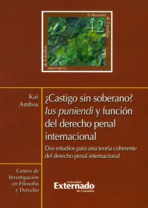 Portada de ¿Castigo sin soberano? Lus puniendi y función del derecho penal internacional. · Kai Ambos