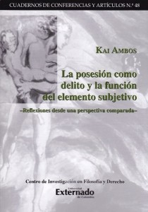Portada de La posesión como delito y la función del elemento subjetivo · Kai Ambos