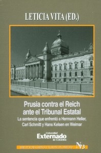 Portada de Prusia contra el Reich ante el Tribunal Estatal. La sentencia que enfrentó a Hermann Heller, Carl Schmitt y Hans Kelsen en Weimar