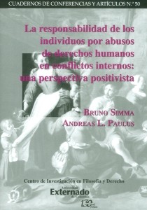 Portada de La responsabilidad de los individuos por abusos de derechos humanos en conflictos internos: una perspectiva positivista