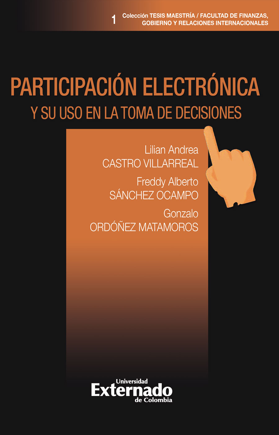 Portada de Participación electrónica y su uso en la toma de decisiones · Gonzalo .Castro Villarreal , Lilian Andrea .Sánchez Ocampo , Freddy Alberto Ordoñez Matamoros