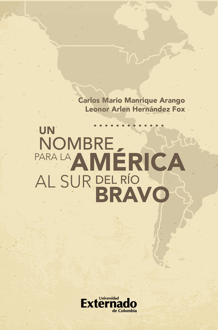 Portada de Un nombre para la América al sur del río bravo