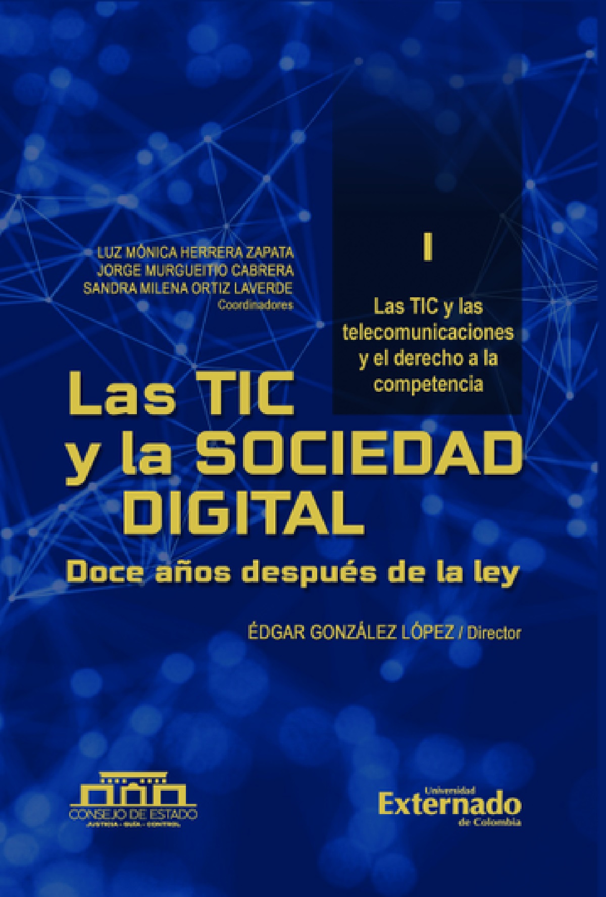 Portada de Las TIC y la Sociedad Digital. Doce años después de la ley. Tomo I