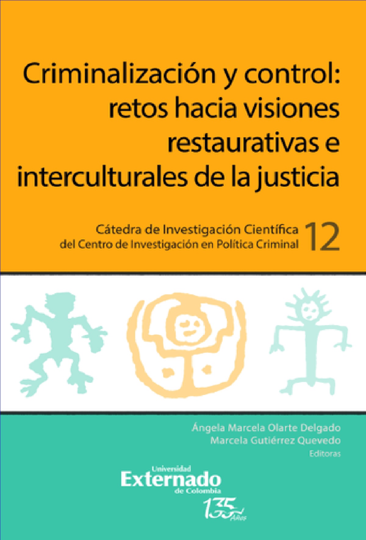 Portada de Criminalización y Control: retos hacia visiones restaurativas e interculturales de la justicia
