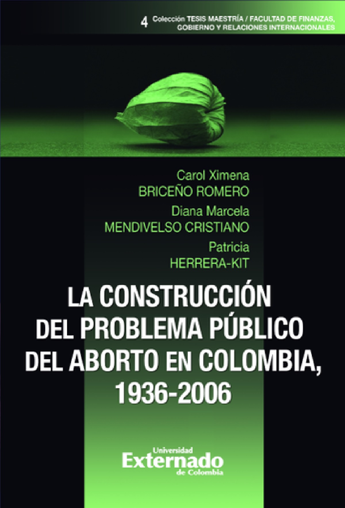 Portada de La construcción del problema público del aborto en Colombia, 1936-2006