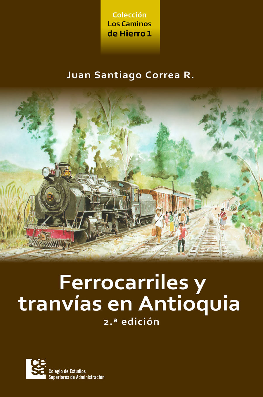 Portada de Ferrocarriles y tranvías en Antioquia 2da edición