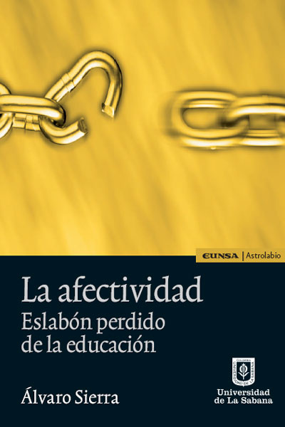 Portada de La afectividad. Eslabón perdido de la educación · Álvaro Sierra
