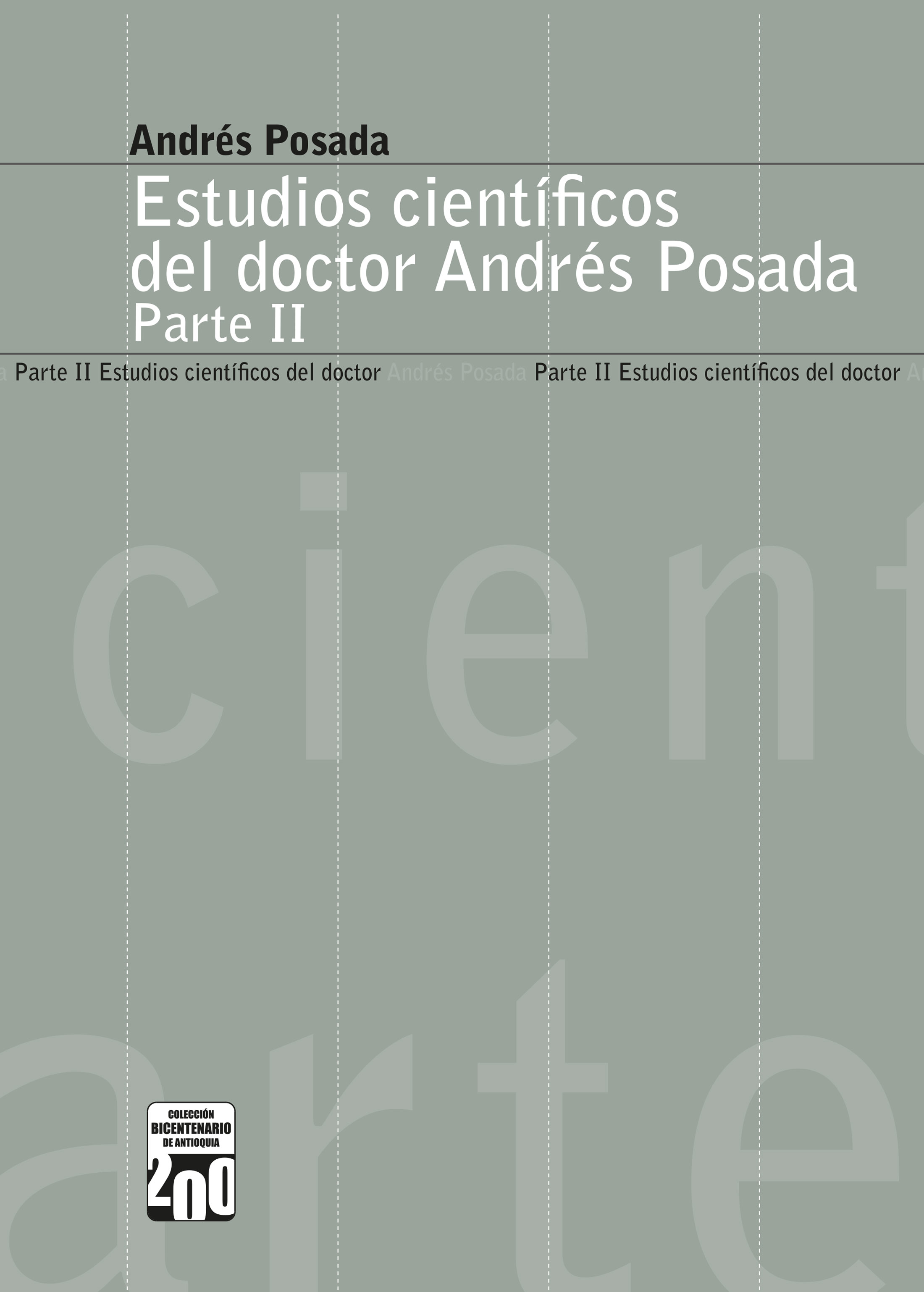 Portada de Estudios científicos del doctor Andrés Posada. Parte II · Andrés Posada Arango