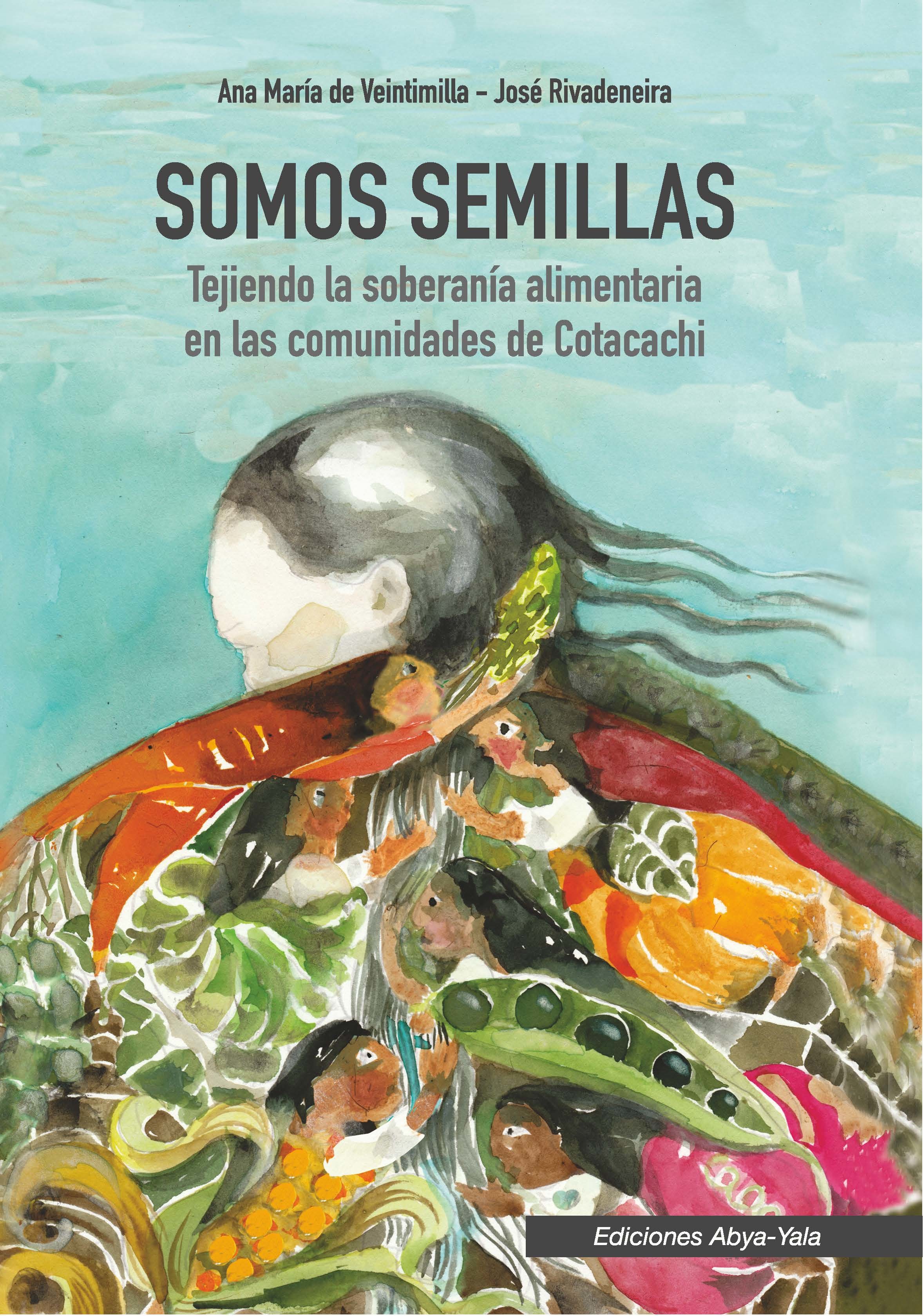 Portada de Somos semillas · Ana María.Rivadeneira Serrano , José de Veintimilla Donoso