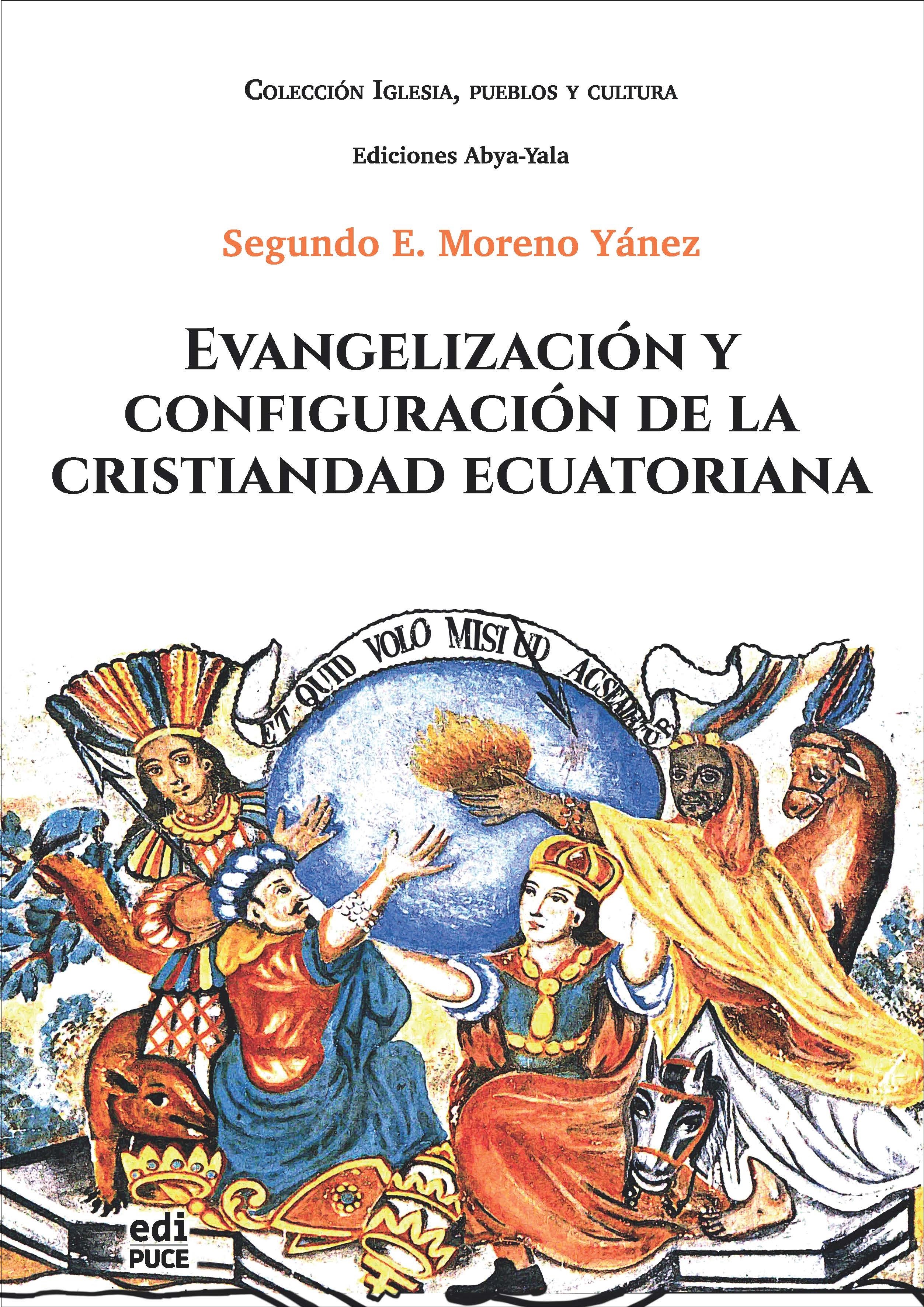 Portada de Evangelización y configuración de la cristiandad ecuatoriana · Segundo Moreno Yánez