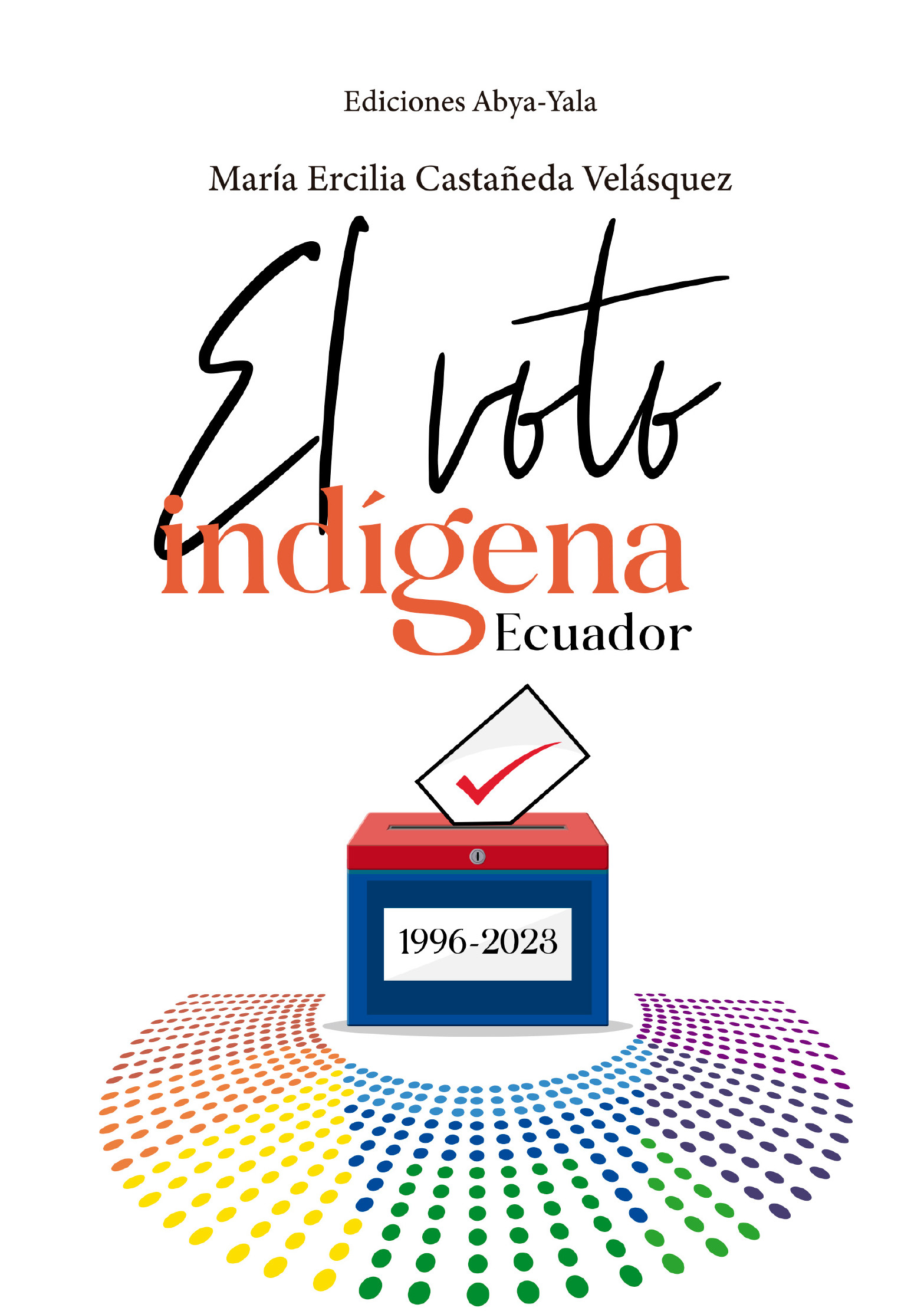 Portada de El voto indígena · María Ercilia Castañeda Velásquez