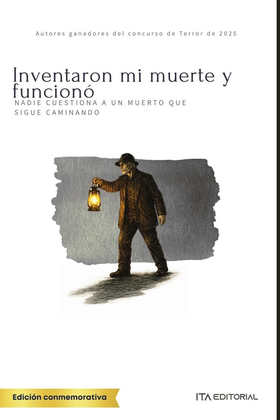 Portada de Inventaron mi muerte y funcionó · ITA Autores Varios