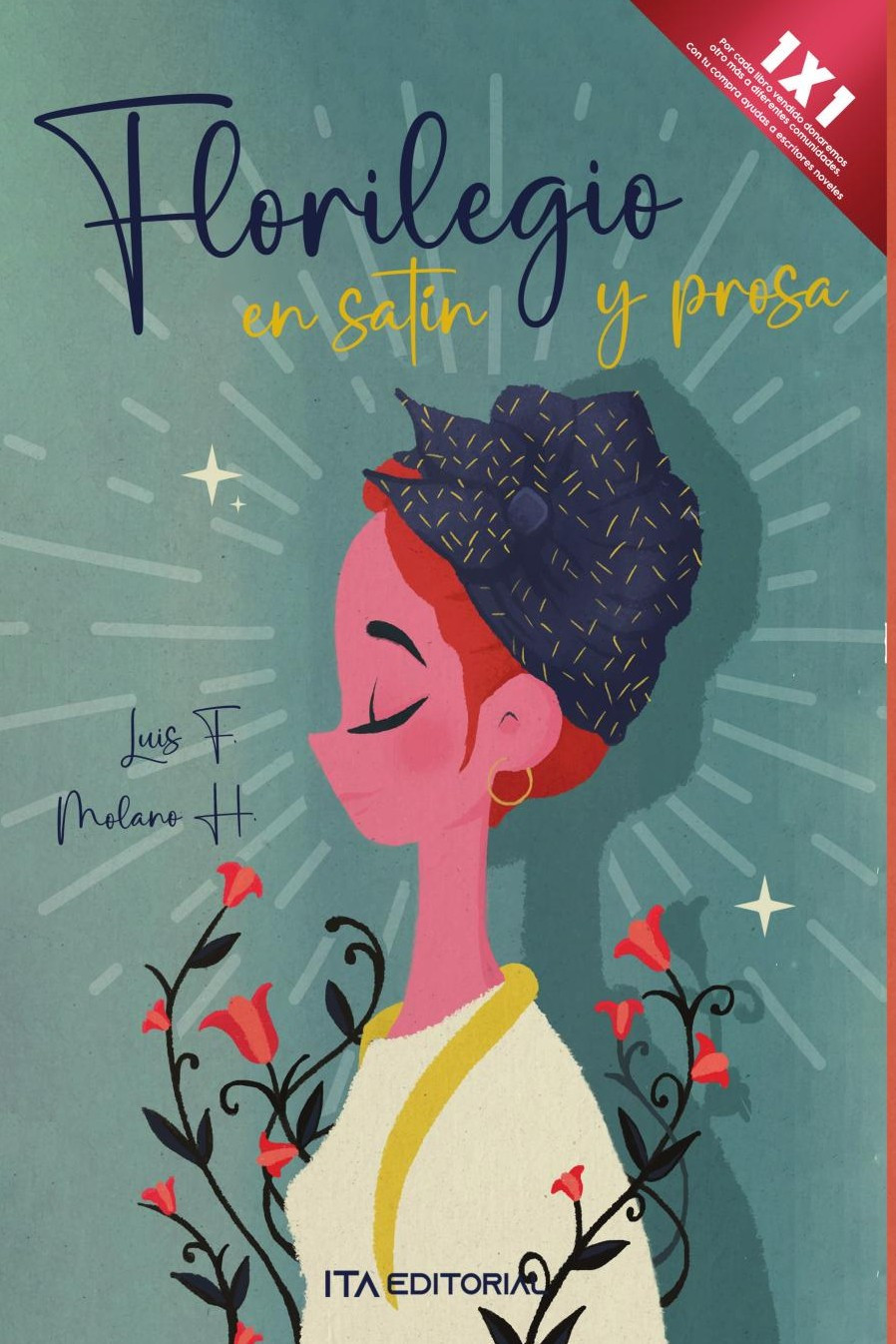 Portada de Florilegio en satín y prosa · Molano H Luis F.