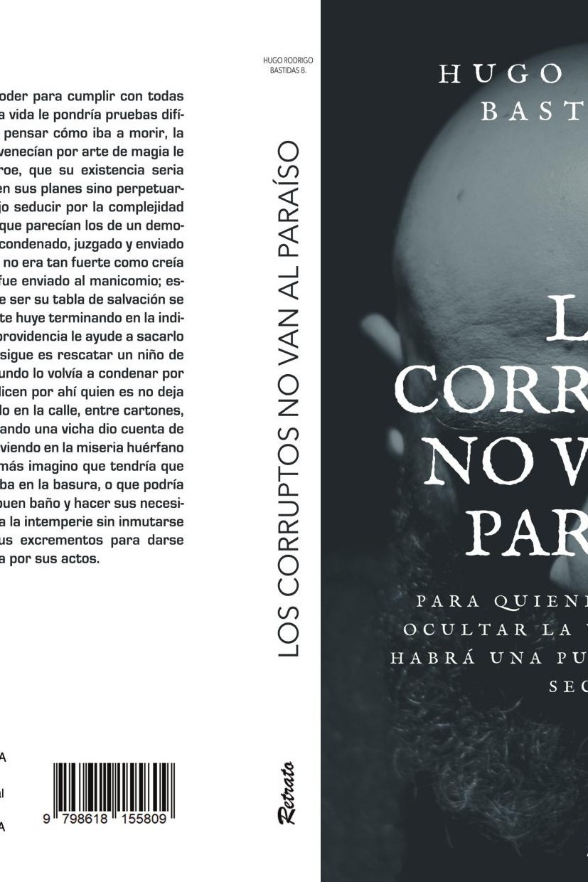 Portada de Los corruptos no van al paraíso · Hugo Rodrigo Bastidas Bastidas