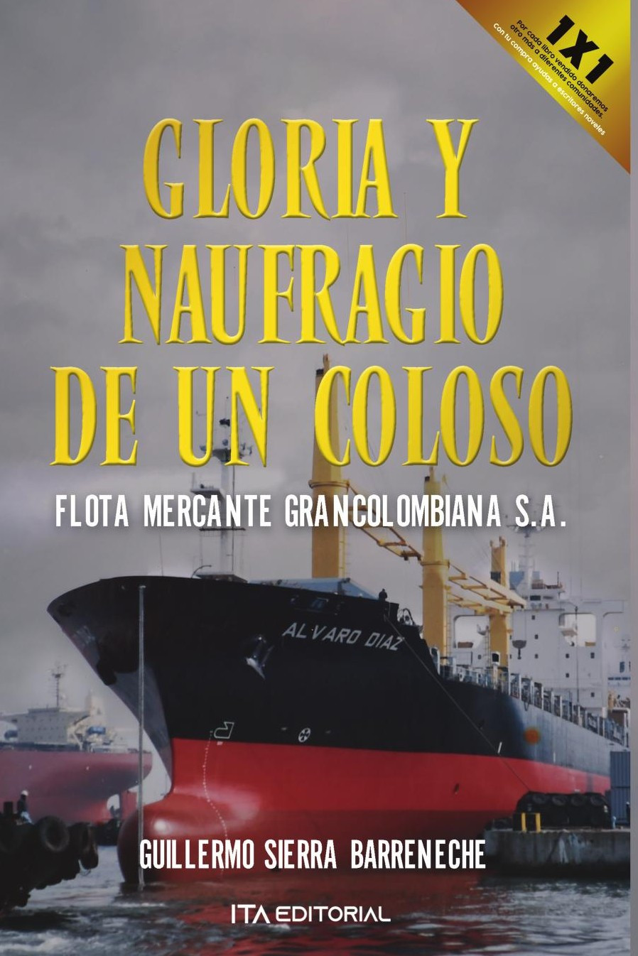 Portada de Gloria y naufragio de un coloso · Guillermo Sierra Barreneche