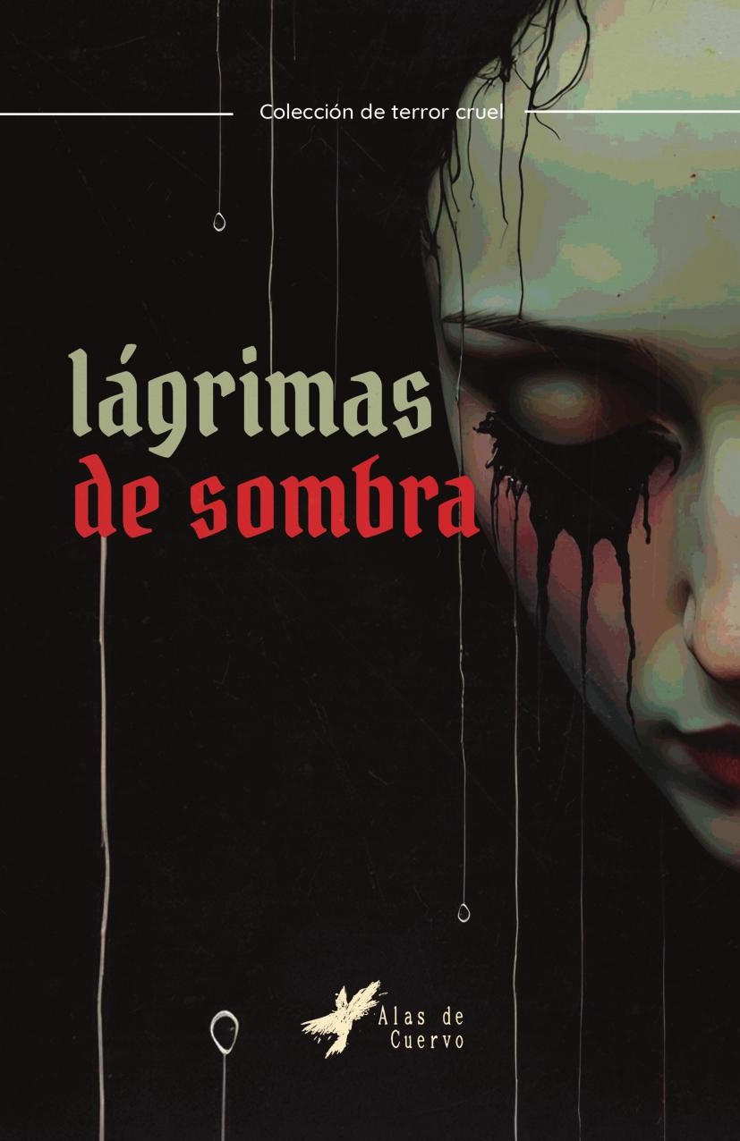 Portada de Lágrimas de sombra · GRUPO EDITORIAL LETRAS NEGRAS S.A.S