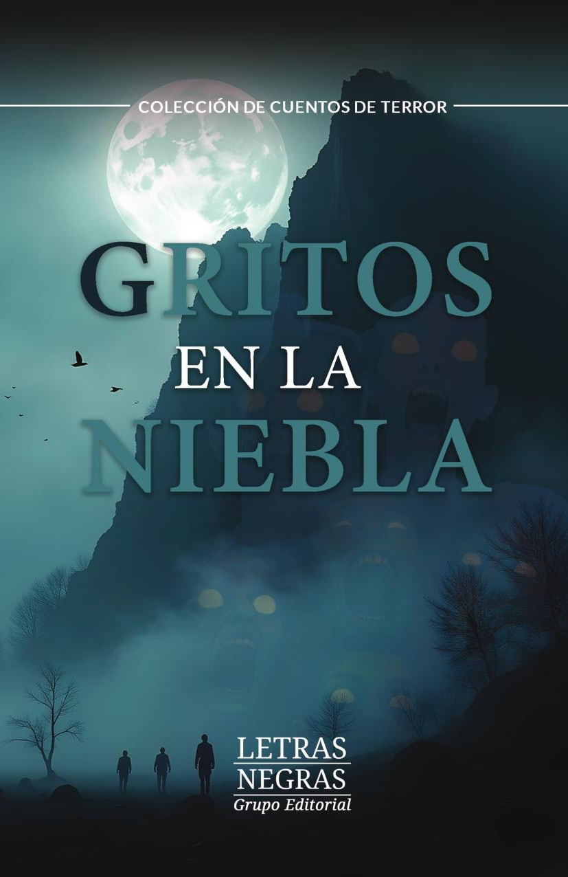 Portada de Gritos en la niebla · GRUPO EDITORIAL LETRAS NEGRAS S.A.S