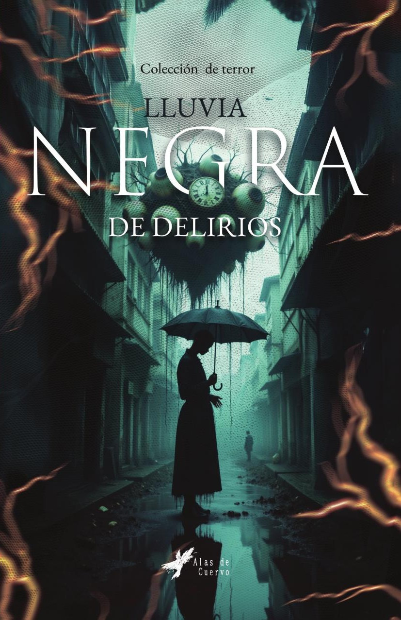 Portada de Lluvia negra de delirios · GRUPO EDITORIAL LETRAS NEGRAS S.A.S