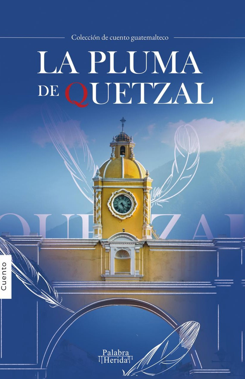 Portada de La pluma de quetzal · GRUPO EDITORIAL LETRAS NEGRAS S.A.S