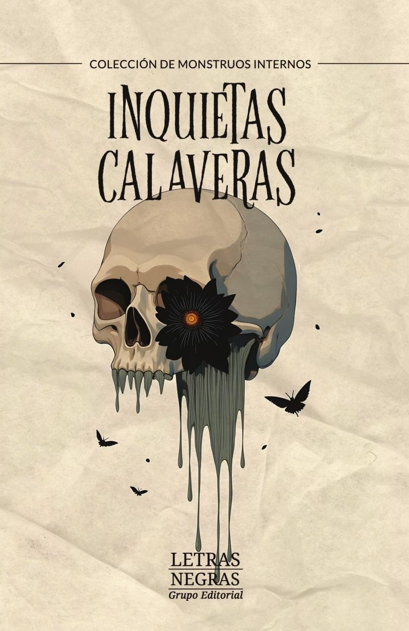 Portada de Inquietas calaveras · GRUPO EDITORIAL LETRAS NEGRAS S.A.S