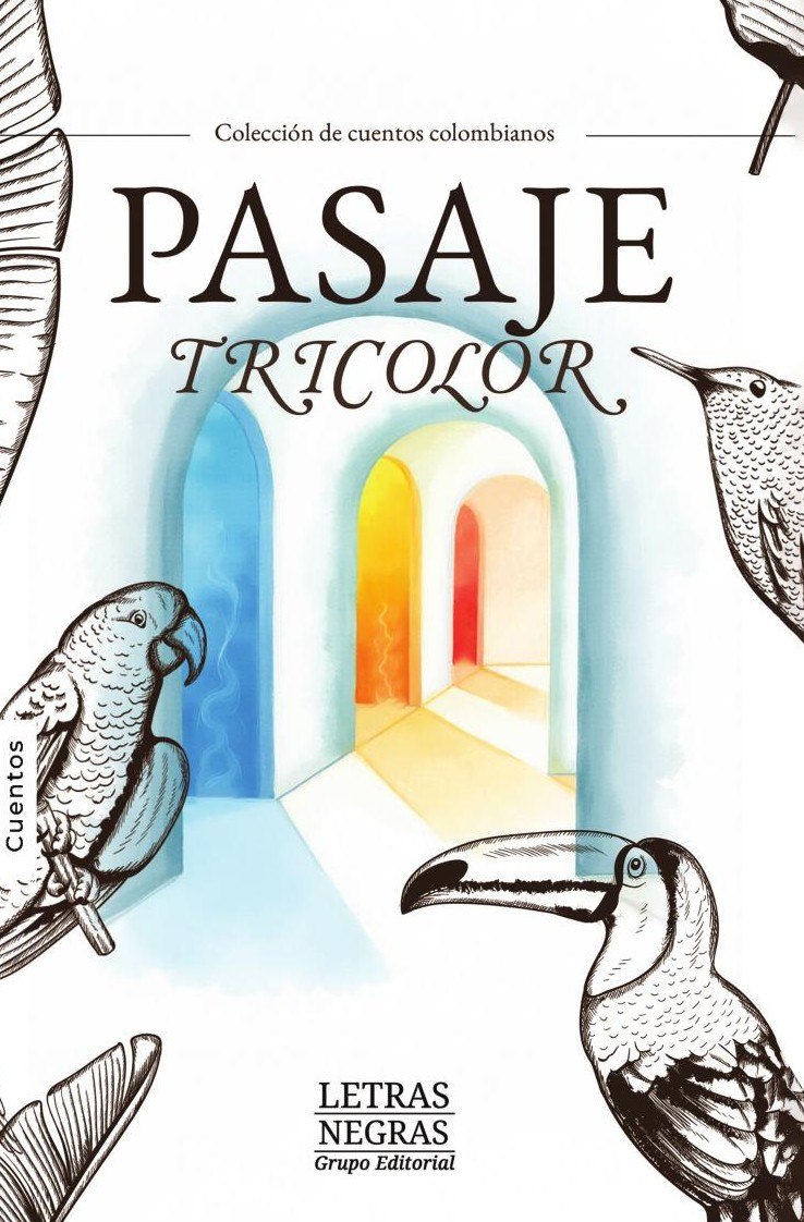 Portada de Pasaje tricolor · GRUPO EDITORIAL LETRAS NEGRAS S.A.S