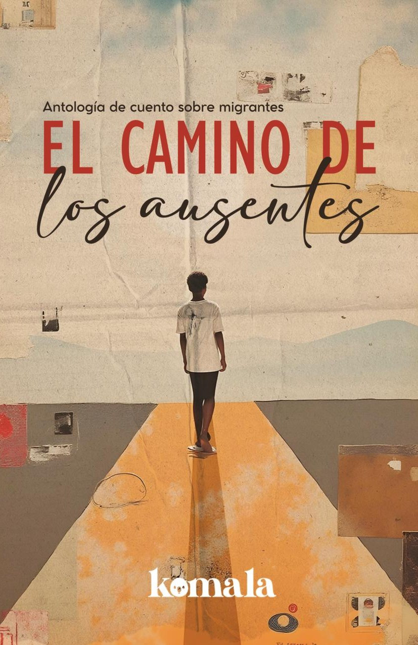 Portada de El camino de los ausentes · GRUPO EDITORIAL LETRAS NEGRAS S.A.S