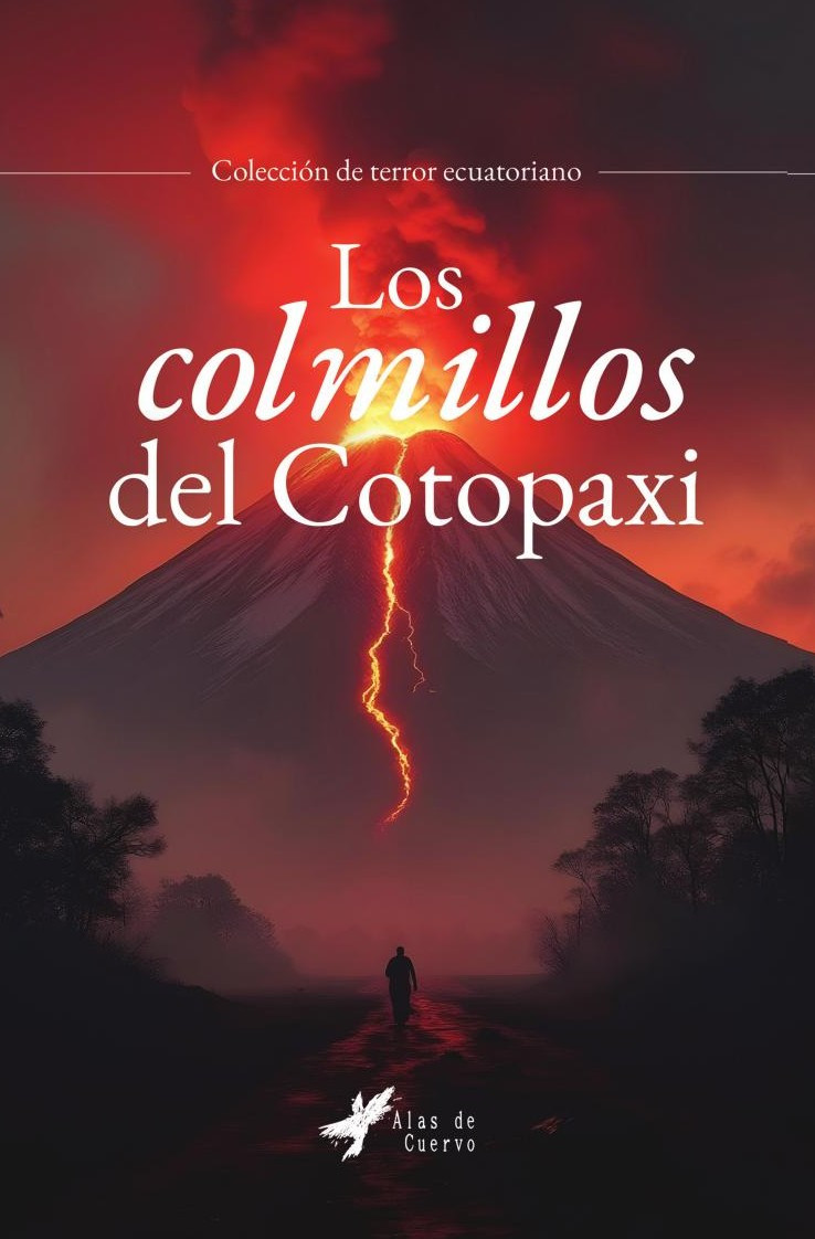 Portada de Los colmillos del Cotopaxi · GRUPO EDITORIAL LETRAS NEGRAS S.A.S