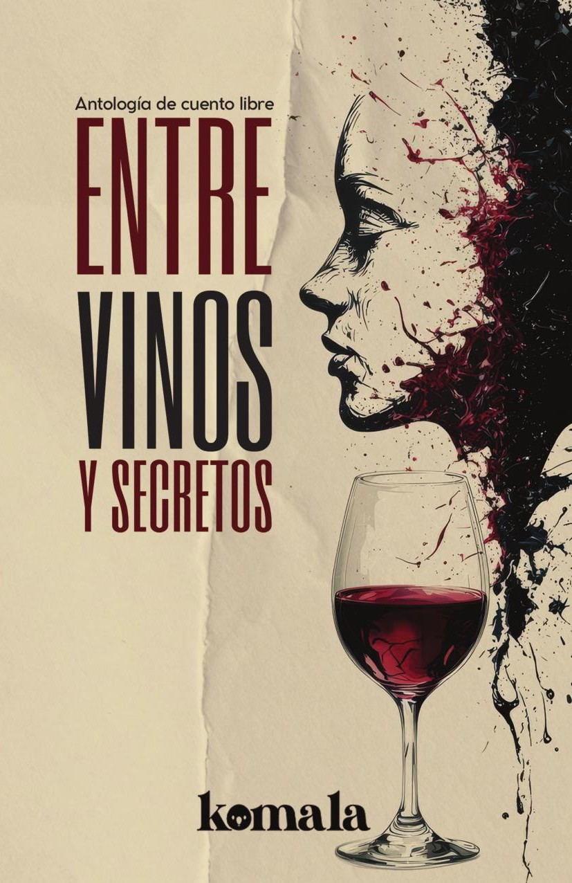 Portada de Entre vinos y secretos · GRUPO EDITORIAL LETRAS NEGRAS S.A.S