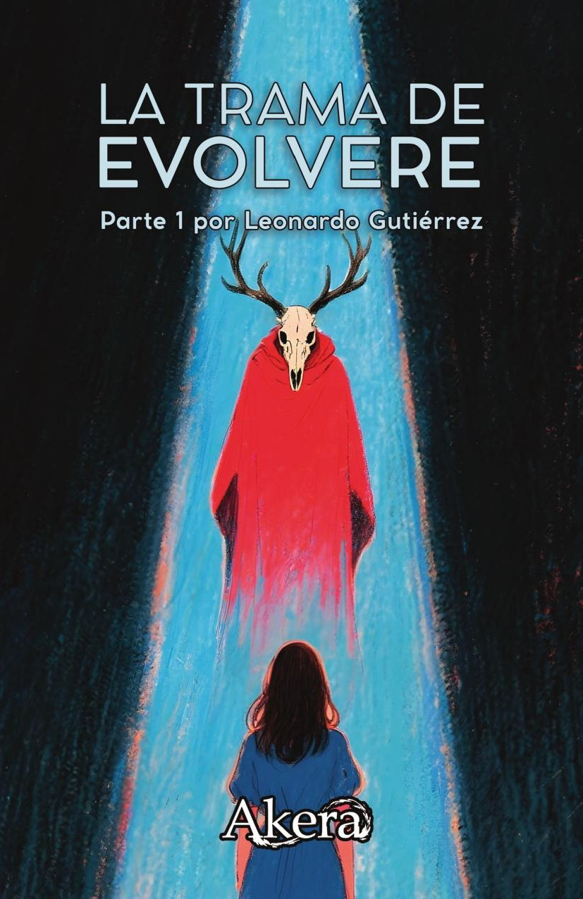 Portada de La trama de Evolvere: Parte I · José Leonardo Gutiérrez Acosta