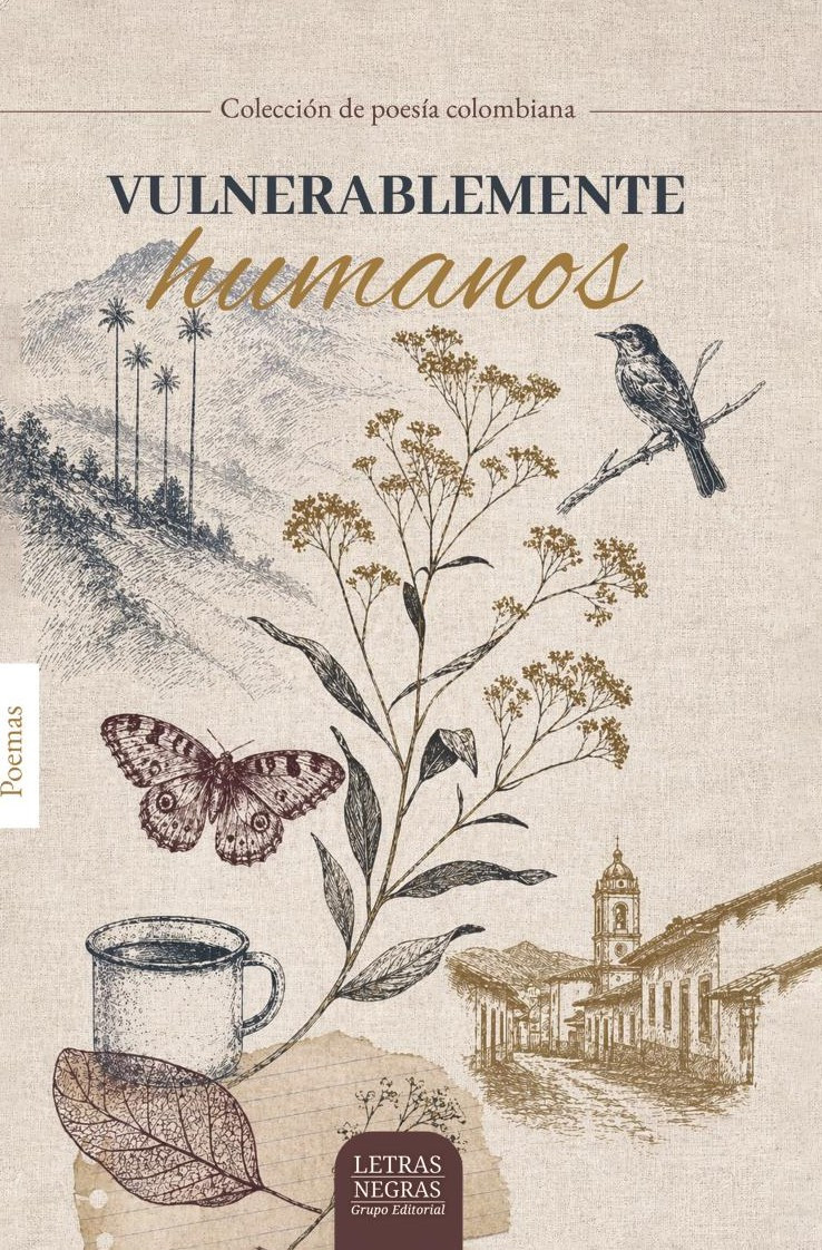 Portada de Vulnerablemente humanos · GRUPO EDITORIAL LETRAS NEGRAS S.A.S