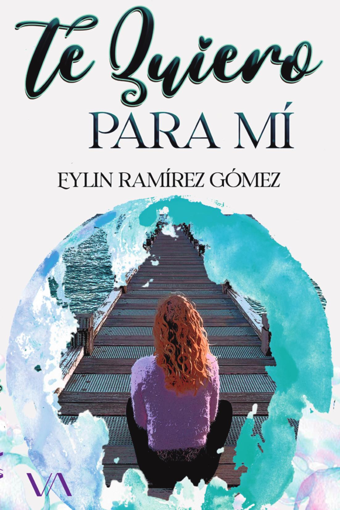 Portada de Te quiero para mí · Eylin Ramírez Gómez