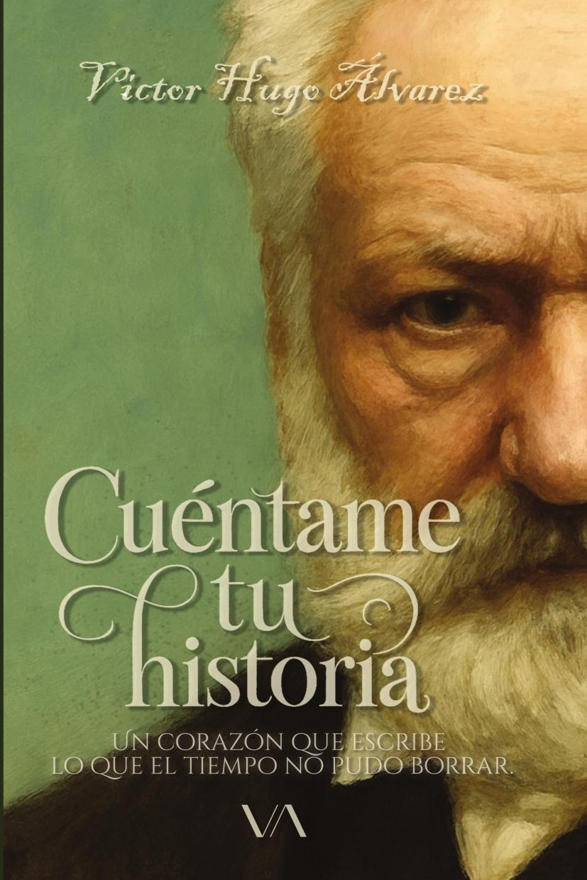 Portada de Cuéntame tu historia · Víctor Hugo Álvarez