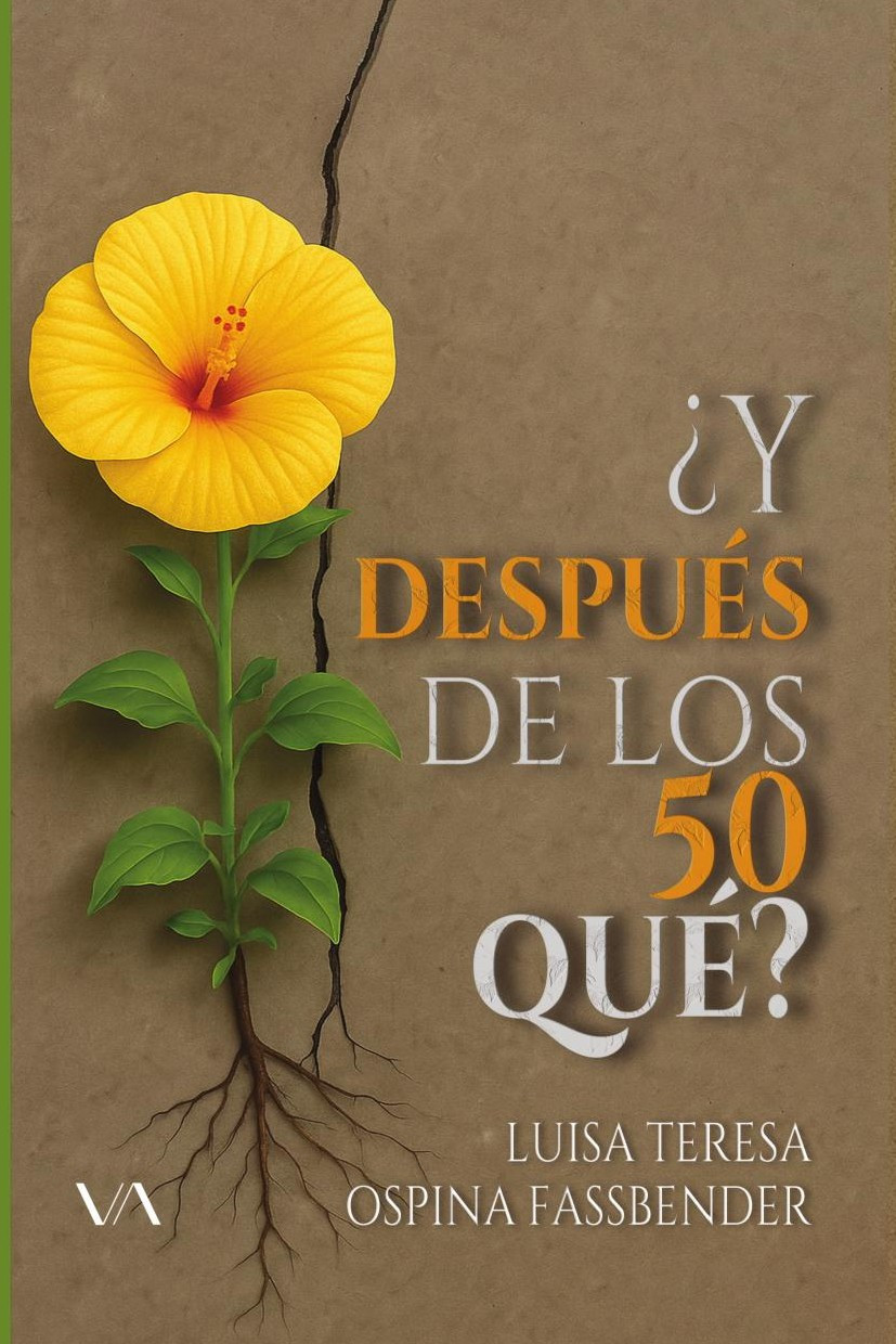 Portada de ¿Y después de los 50 qué? · Luisa Ospina Fassbender